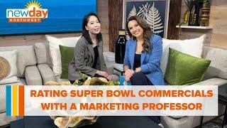 Rating Super Bowl commercials with a marketing professor - New Day NW