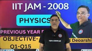 IIT JAM PHYSICS 2008-OBJECTIVE