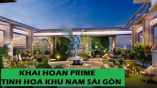 KHAI HOAN PRIME - TINH HOA KHU NAM SÀI GÒN #khaihoanprime #canhovensong #dannyhome #canhokhaihoan