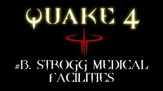 Quake 4 - #13. Strogg Medical Facilities