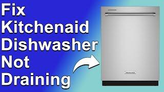 How To Fix KitchenAid Dishwasher Not Draining (Simple Troubleshoot! - What You Should Do To Fix It?)