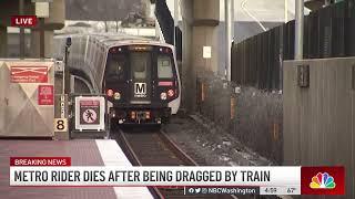 Metro Rider Dies After Being Dragged by Train | NBC4 Washington