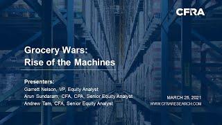 CFRA Webinar: Grocery Wars Rise of the Machines 20210325