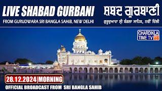 Live Gurdwara Bangla Sahib Ji 28/12/2024 Morning | Gurbani Kirtan | Chardikla Time TV