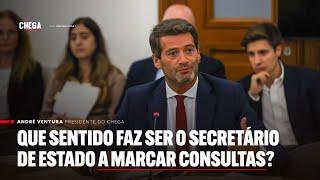 Que sentido faz ser o secretário de estado a marcar consultas?