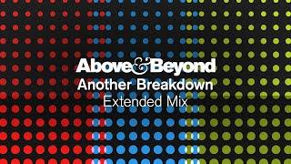 Above & Beyond - Another Breakdown (Extended Mix)