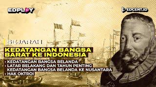 KEDATANGAN BANGSA BARAT KE INDONESIA: Kedatangan Bangsa Belanda | Part. 3