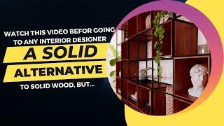 SOLID alternative to solid wood BUT.. Interior Design 2023 #elysian #bangalore #interiordesign #2023