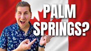 10 Tips For Canadians Buying A Home In Palm Springs!