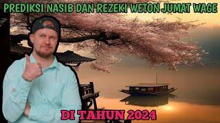 KEBERUNTUNGAN NASIB DAN REZEKI WETON JUMAT WAGE DI TAHUN 2024