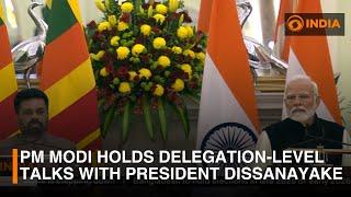 PM Modi holds delegation-level talks with President Dissanayake