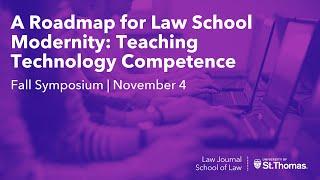 A Roadmap for Law School Modernity: Teaching Technology Competence