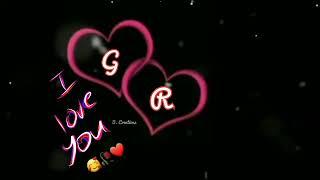 "G" love "R" Letter whatsapp status | g.r name love status | g.r letter heart touching love status