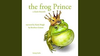 The Frog Prince, A Brothers Grimm Fairytale