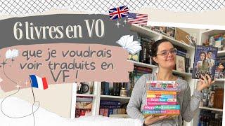 Ma petite sélection : 6 livres en VO que je voudrais voir traduits en VF ! 