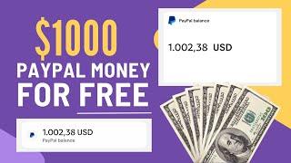 How To Get $1000 PayPal Cash For Free  $1000 Free PayPal Money 2024  Earn $1000 Free PayPal Money