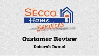 SECCO Home Services Customer Review | Deborah Daniel