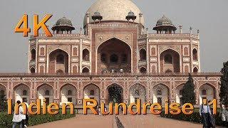 Neu Delhi, Indien Rundreise #1, Sehenswürdigkeiten, Doku 4K Ultra Hd Teil 1 von 15