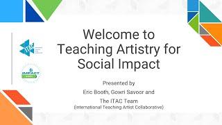 ITACs Teaching Artistry for Social Impact (shorter Soc Med version)