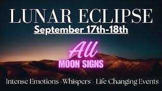 Lunar eclipse in PISCES - September 17th-18th - All Moon Signs - Life Changing Events