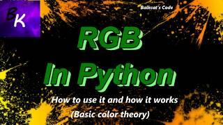 RGB Color in Python! How it works and how to use it