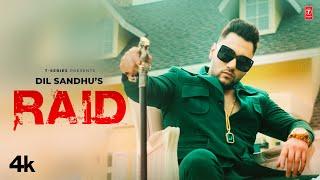 RAID (Official Video) | Dil Sandhu | Latest Punjabi Songs 2023 | T-Series