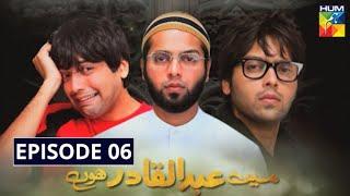 Mein Abdul Qadir Hoon Episode 6 HUM TV Drama