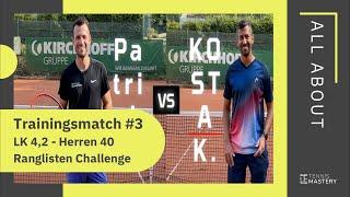 Trainingsmatch gegen LK 4,2 | Ranglisten Challenge | Tennis Mastery