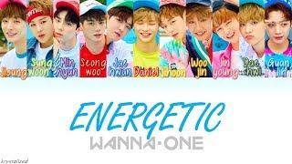 Wanna One (워너원) - Energetic (에너제틱) [HAN|ROM|ENG Color Coded Lyrics]