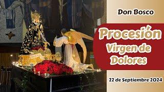 Procesión Intramuros de la Virgen de Dolores del Santuario al Sagrado Corazón de Jesús - Don Bosco -