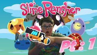 Slime Rancher Pt: 1