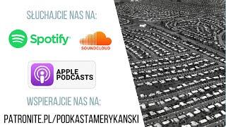 86. Suburbanizacja i samochodoza, czyli dlaczego amerykańskie miasta wyglądają identycznie