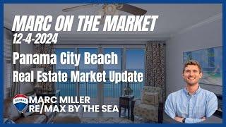 Panama City Beach Florida Real Estate Market Update | December 4, 2024 | Marc on the Market