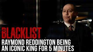 The Blacklist | Raymond Reddington Being An Iconic King For 5 Minutes