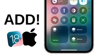 How to Add Shortcut to Control Center on iPhone - iOS 18