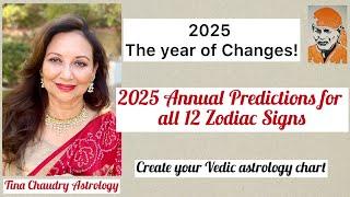 2025 Annual Predictions for All 12 Zodiacs/ Vedic astrology birth chart