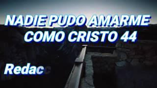 NADIE PUDO AMARME COMO CRISTO; HIMNO #44(Pista). DEL HIMNARIO SELECCIONADO DE LA IGLESIA DE DIOS