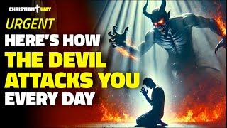 URGENT - Here’s how the devil acts every day in your life: protect yourself and recognize the signs!