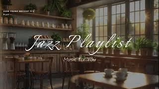 [Playlist] 느긋하게 즐기면서 듣는 JAZZ 음악 10시간  카페음악, 기분전환음악, JAZZ음악