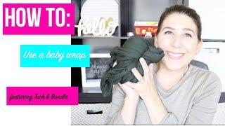 Baby Wrap Tutorial | Featuring Tuck & Bundle