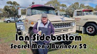 Secret Men's Business 52: Ian Sidebottom