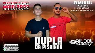 DUPLA DA PISADINHA REPERTORIO MAIO 2022 |CANAL DJ RILDO MARLEY