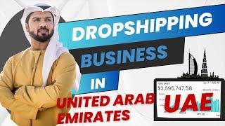 How To Start Dropshipping Business in United Arab Emirates [UAE]