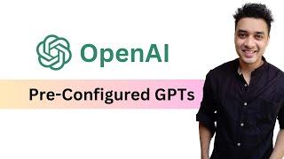 Open AI Pre-Configured GPTs | What are Explore GPTs in ChatGPT and How to use them