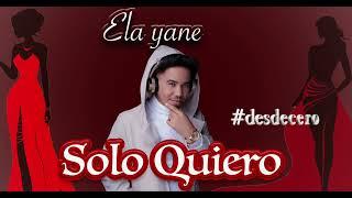 ELA YANE- SOLO QUIERO#elchavaldelabachata #djadoni #romeosantos #anthonysantos#elayane #musicalatina