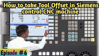 Episode #6 How to take tool offset in Siemens control CNC machine | Offset of Siemens CNC Machine