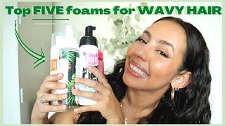 MY TOP 5 STYLING FOAMS FOR WAVY CURLY HAIR (DEMOS INCLUDED)