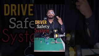 Driver Safety System #shorts #science #technology #trending #experiment