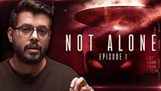 REAL EVIDENCE OF ALIEN PRESENCE ON EARTH || NOT ALONE || Ep. 1