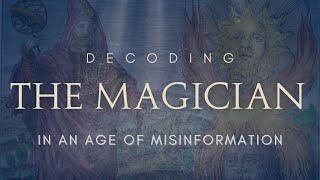 The Magician Archetype in the Age of Misinformation